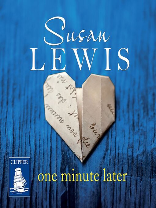 Title details for One Minute Later by Susan Lewis - Wait list